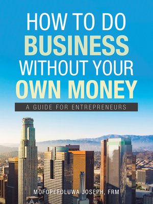 cover image of How to Do Business Without Your Own Money